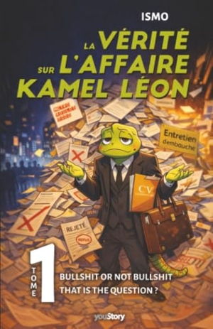 Ismo. La vérité sur l'affaire Kamel Léon - Bullshit or not bullshit, that is the question ?. Youstory, 2026.