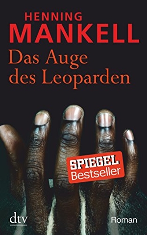 Mankell, Henning. Das Auge des Leoparden. dtv Verlagsgesellschaft, 2012.