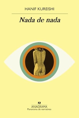Kureishi, Hanif. NADA de NADA. Anagrama, 2018.