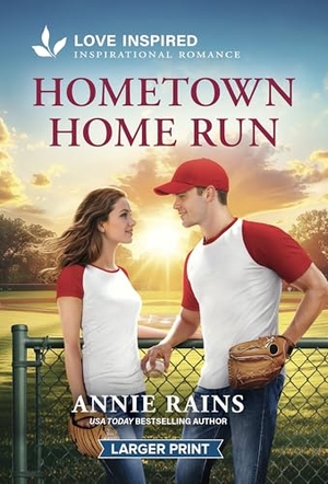 Rains, Annie. Hometown Home Run - An Uplifting Inspirational Romance. Harlequin, 2026.