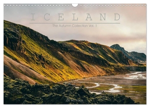 Fokus, Wd. ICELAND - The Autumn Collection Vol. 1 (Wandkalender 2024 DIN A3 quer), CALVENDO Monatskalender - Island - atemberaubende Landschaften und surreale Natur. Calvendo, 2023.