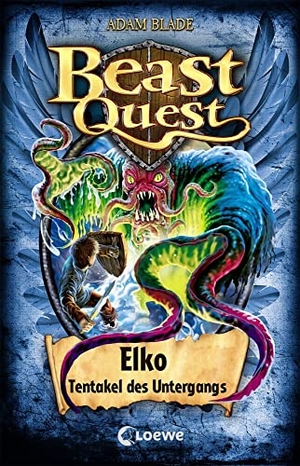 Blade, Adam. Beast Quest (Band 61) - Elko, Tentakel des Untergangs - Beliebte Kinderbuchreihe für Jungen ab 8 Jahre. Loewe Verlag GmbH, 2021.