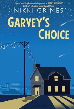 Grimes, Nikki. Garvey's Choice. Astra Publishing House, 2016.