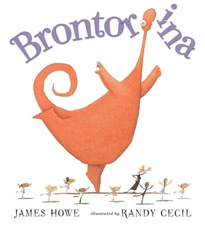 Howe, James. Brontorina. Candlewick Press (MA), 2010.