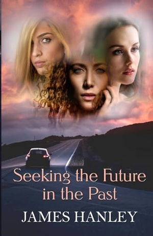 Hanley, James. Seeking the Future in the Past. Wings Epress, Inc., 2024.