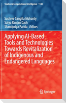 Applying AI-Based Tools and Technologies Towards Revitalization of Indigenous and Endangered Languages
