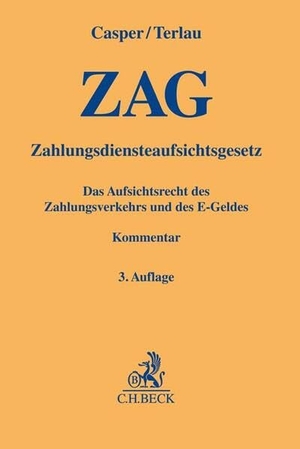 Casper, Matthias / Matthias Terlau (Hrsg.). Zahlungsdiensteaufsichtsgesetz (ZAG) - Das Aufsichtsrecht des Zahlungsverkehrs und des E-Geldes. C.H. Beck, 2023.