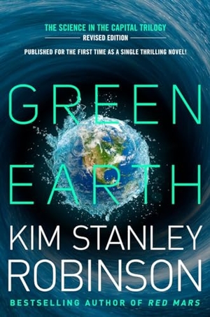 Robinson, Kim Stanley. Green Earth. Random House Worlds, 2015.