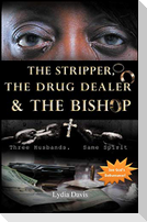 The Stripper, The Drug Dealer & The Bishop: Three Husbands, Same Spirit