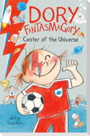 Dory Fantasmagory: Center of the Universe