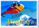Ein Flug in den Bergen - Himalaya (Wandkalender 2024 DIN A4 quer), CALVENDO Monatskalender