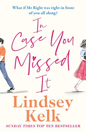 Kelk, Lindsey. In Case You Missed It. HarperCollins Publishers, 2020.