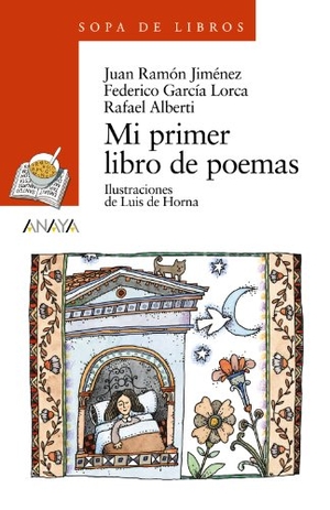 Alberti, Rafael / García Lorca, Federico et al. Mi primer libro de poemas. Anaya Educación, 2005.