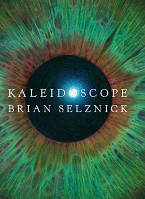 Selznick, Brian. Kaleidoscope. Gale, a Cengage Group, 2022.