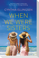 When We Were Sisters