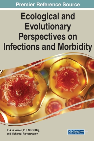 Azeez, P. A. / R. Mohanraj et al (Hrsg.). Ecological and Evolutionary Perspectives on Infections and Morbidity. IGI Global, 2023.