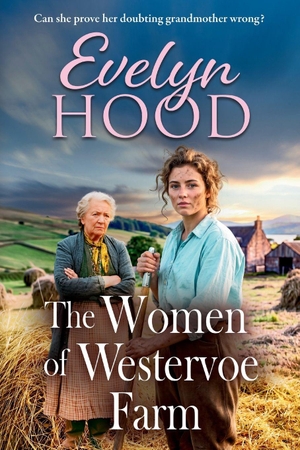 Hood, Evelyn. The Women of Westervoe Farm. Boldwood Books Ltd, 2026.