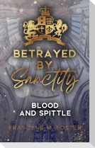 Betrayed by Sanctity