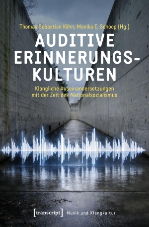 Köhn, Thomas Sebastian / Monika E. Schoop (Hrsg.). Auditive Erinnerungskulturen - Klangliche Auseinandersetzungen mit der Zeit des Nationalsozialismus. Transcript Verlag, 2026.
