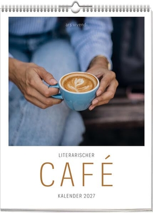 Ars, Vivendi. Literarischer Café Kalender 2027 - Wochenkalender. Ars Vivendi, 2026.