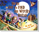 We're Off to Find the Witch's House