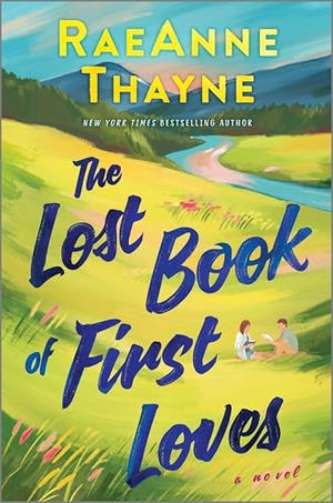 Thayne, Raeanne. The Lost Book of First Loves. Harlequin, 2025.