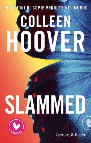 Hoover, Colleen. Slammed. Ediz. italiana. Sperling & Kupfer, 2026.