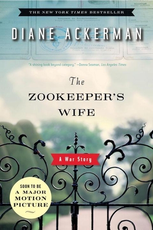 Ackerman, Diane. The Zookeeper's Wife - A War Story. Norton & Company, 2008.
