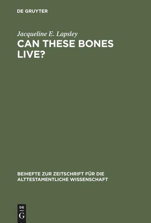 Lapsley, Jacqueline E.. Can These Bones Live? - The Problem of the Moral Self in the Book of Ezekiel. De Gruyter, 2000.
