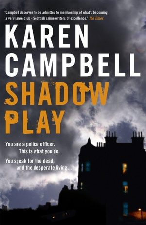 Campbell, Karen. Shadowplay. Hodder & Stoughton, 2010.