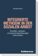 Integrierte Methodik in der Sozialen Arbeit