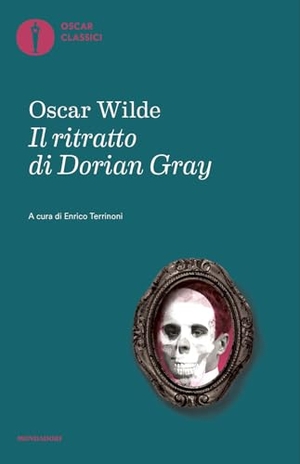 Wilde, Oscar. Il ritratto di Dorian Gray. Mondadori, 2025.