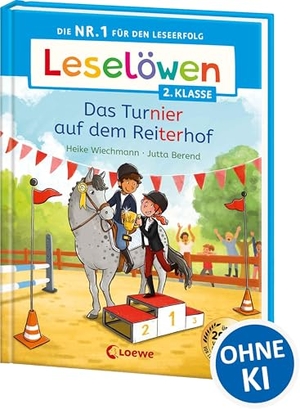 Wiechmann, Heike. Leselöwen 2. Klasse - Das Turnier auf dem Reiterhof - Die Nr. 1 für den Leseerfolg - Mit Leselernschrift ABeZeh - Erstlesebuch für Kinder ab 7 Jahren. Loewe Verlag GmbH, 2025.