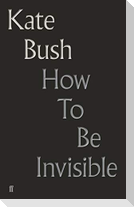 How To Be Invisible