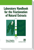 Laboratory Handbook for the Fractionation of Natural Extracts