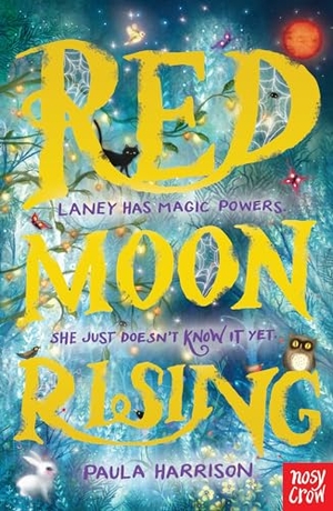 Harrison, Paula. Red Moon Rising. Nosy Crow IWUK, 2015.