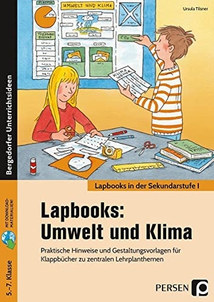 Tilsner, Ursula. Lapbooks: Umwelt und Klima - 5.-7. Klasse - Praktische Hinweise und Gestaltungsvorlagen für Klappbücher zu zentralen Lehrplanthemen. Persen Verlag i.d. AAP, 2020.