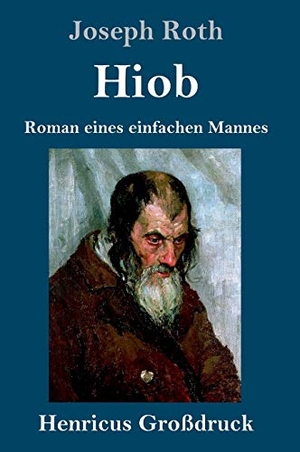 Roth, Joseph. Hiob (Großdruck) - Roman eines einfachen Mannes. Henricus, 2019.