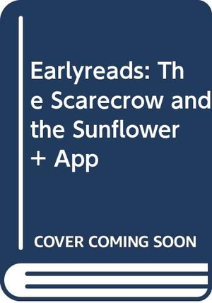 Traverso, Paola. Earlyreads - The Scarecrow and the Sunflower + App. , 2019.
