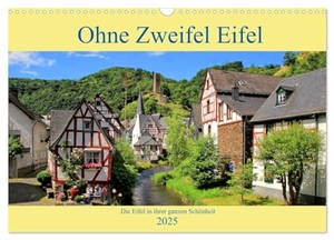 Klatt, Arno. Ohne Zweifel Eifel (Wandkalender 2025 DIN A3 quer), CALVENDO Monatskalender - Die Eifel in ihrer ganzen Schönheit. Calvendo, 2024.