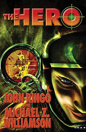 Ringo, John / Michael Z Williamson. The Hero. Baen, 2004.