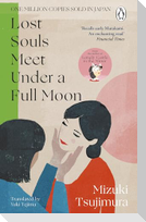 Lost Souls Meet Under a Full Moon