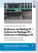 Kulturen im Dialog IV - Culture in Dialogo IV - Cultures in Dialogue IV