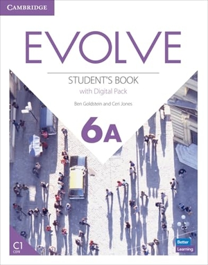 Goldstein, Ben / Ceri Jones. Evolve Level 6a Student's Book with Digital Pack. Cambridge University Press, 2022.