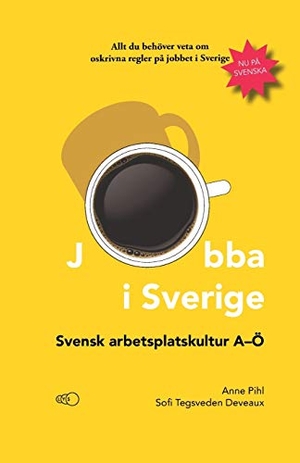 Tegsveden Deveaux, Sofi / Anne. Jobba i Sverige: Svensk arbetsplatskultur A-Ö. Touchladybirdlucky Studios, 2020.