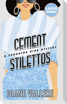 Cement Stilettos (Large Print Edition)