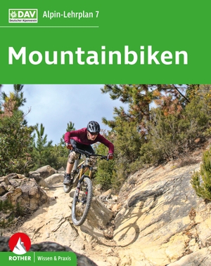 Bielig, Norman / Laar, Matthias et al. Alpin-Lehrplan 7: Mountainbiken. Bergverlag Rother, 2023.