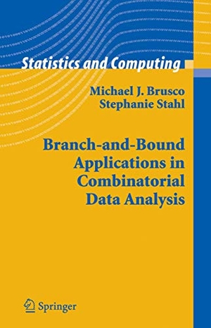 Stahl, Stephanie / Michael J. Brusco. Branch-and-Bound Applications in Combinatorial Data Analysis. Springer New York, 2010.