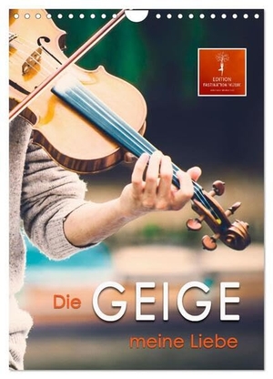 Roder, Peter. Die Geige meine Liebe (Wandkalender 2024 DIN A4 hoch), CALVENDO Monatskalender - Der Klang der Geige, etwas vornehmer auch Violine genannt, strahlt eine starke Faszination aus.. Calvendo, 2023.