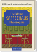 Die kleine Kaffeehausphilosophie